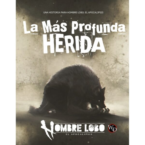 Hombres Lobo: El Apocalipsis - La Mas Profunda Herida